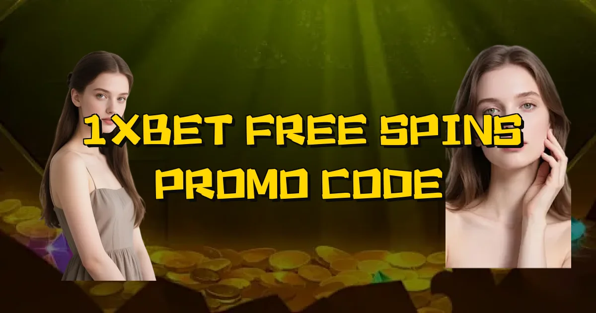 1Xbet Free Spins Promo Code Oficial