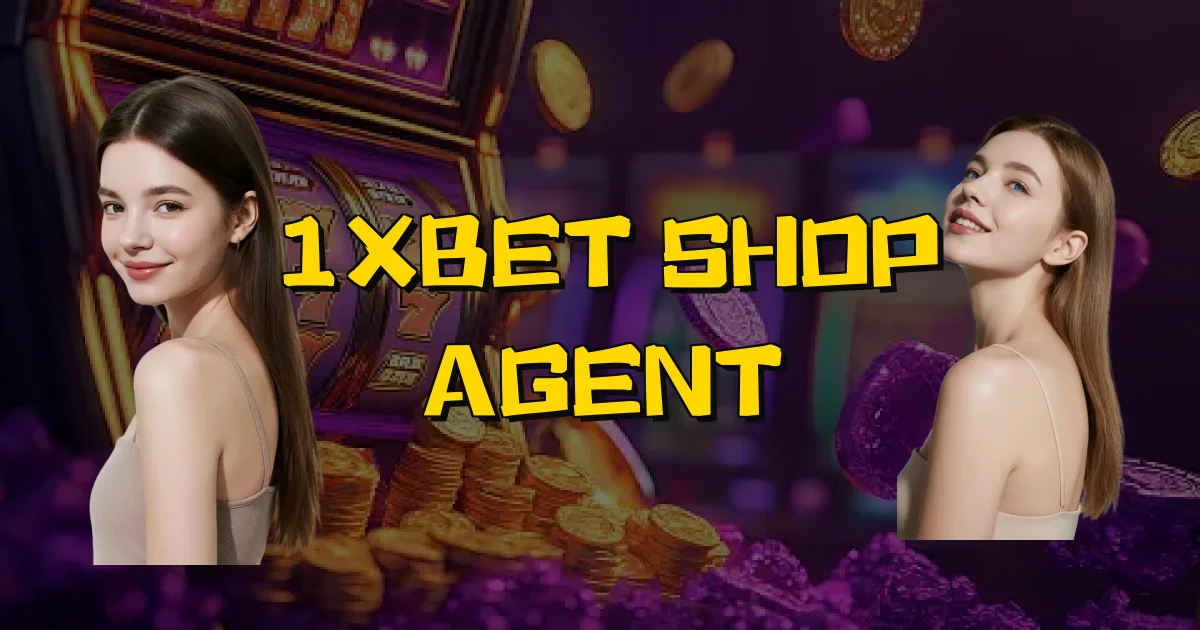 1Xbet Shop Agent Oficial