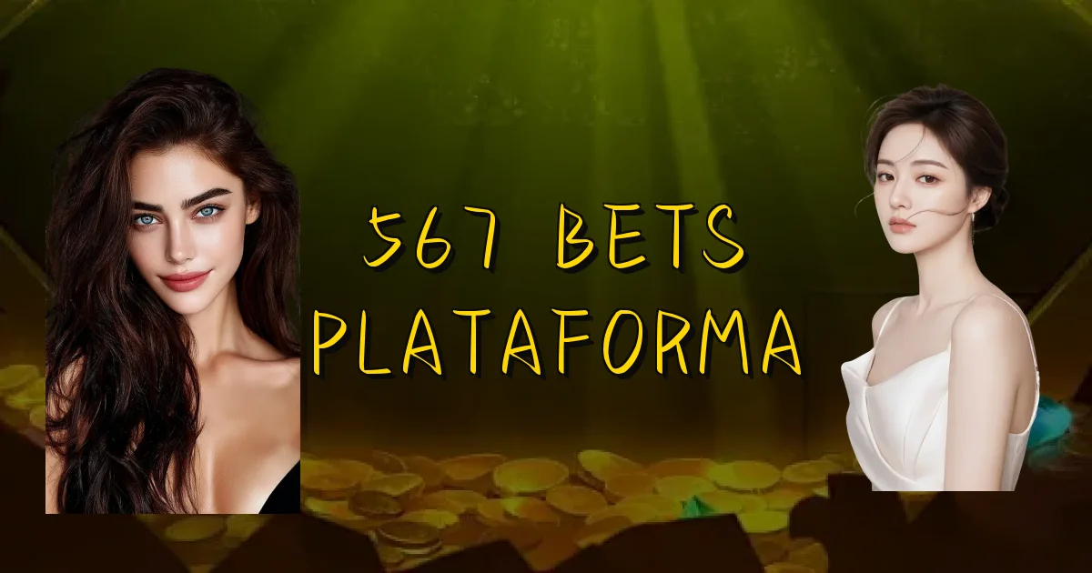 567 Bets Plataforma Oficial