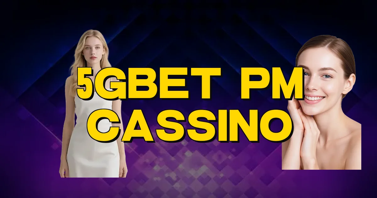 5Gbet Pm Cassino Oficial