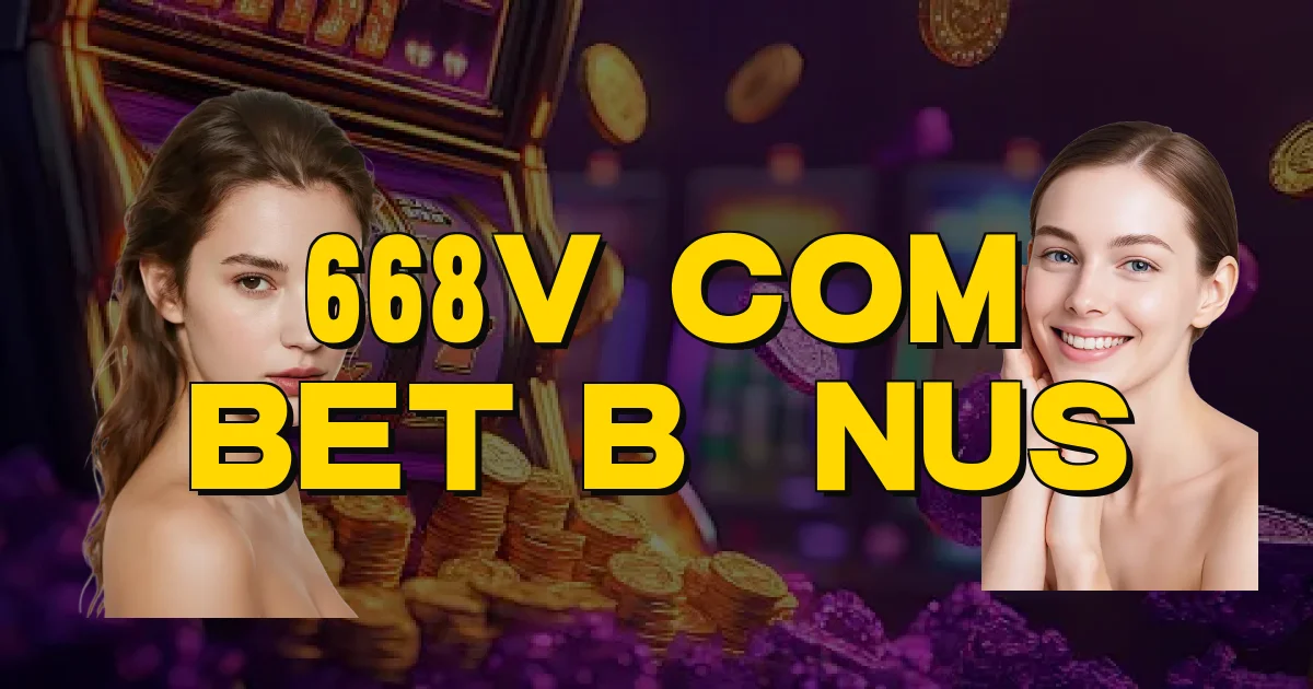 668V Com Bet Bônus Oficial