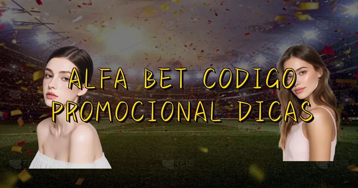 Alfa Bet Codigo Promocional Dicas Oficial
