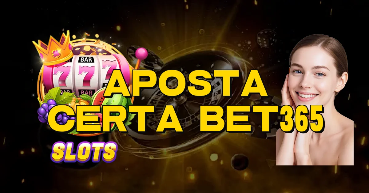 Aposta Certa Bet365 Oficial