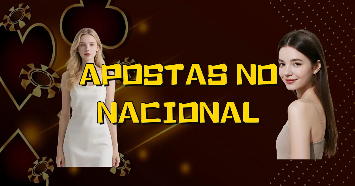 Apostas No Nacional Oficial