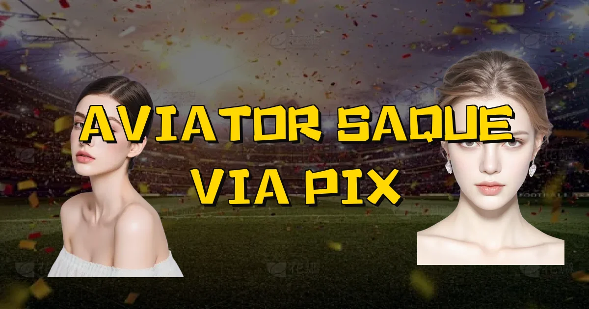 Aviator Saque Via Pix Oficial