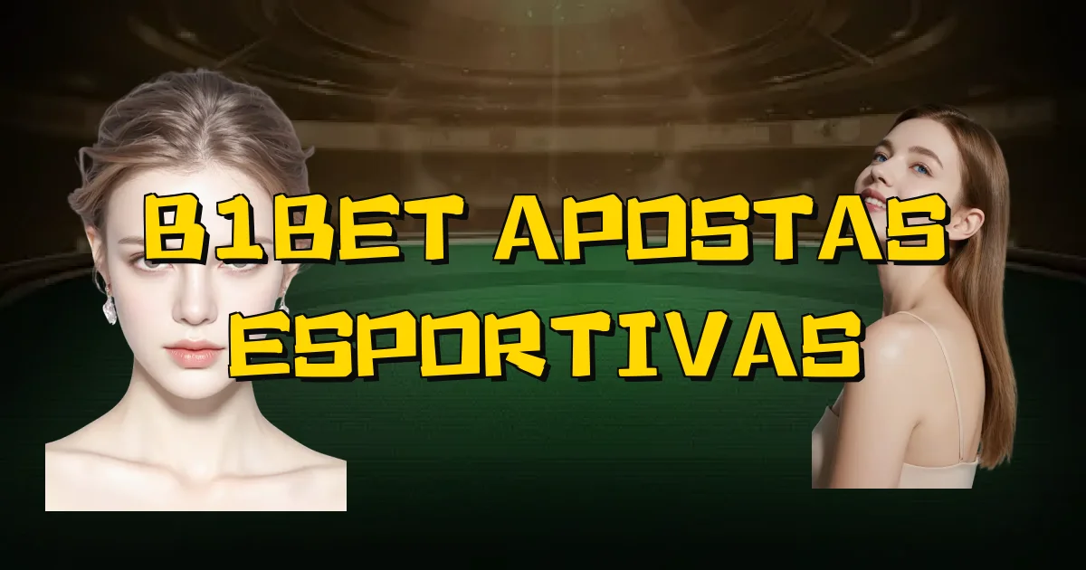 B1Bet Apostas Esportivas Oficial