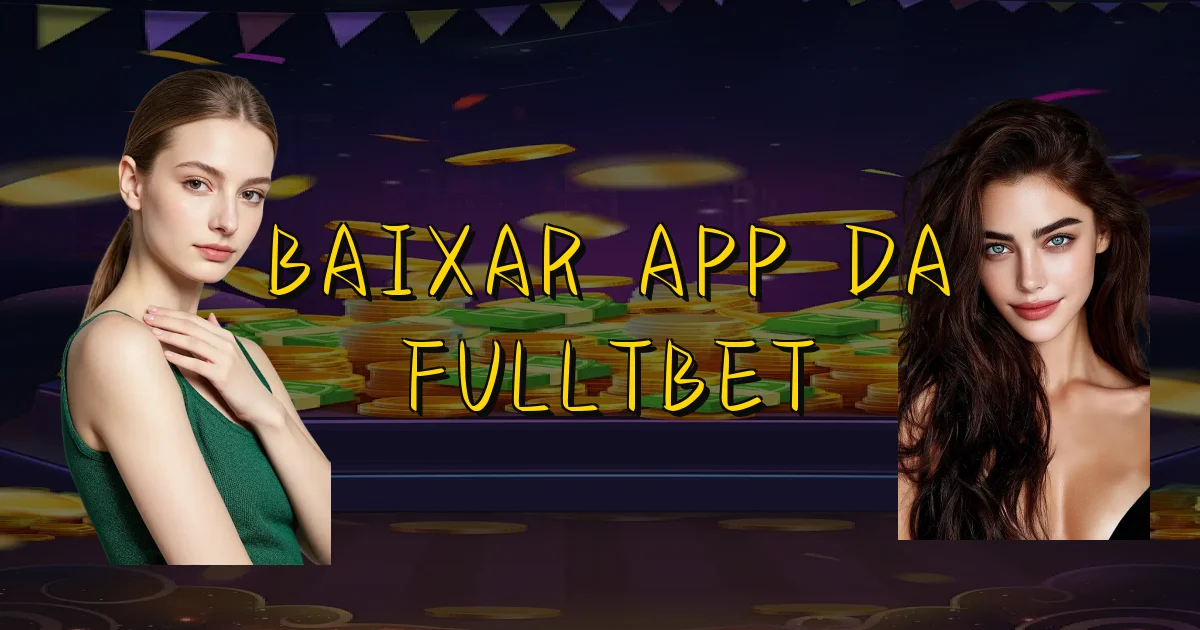 Baixar App Da Fulltbet Oficial