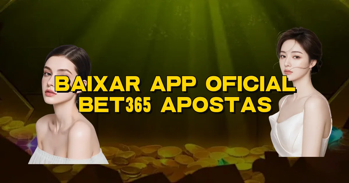 Baixar App Oficial Bet365 Apostas Oficial