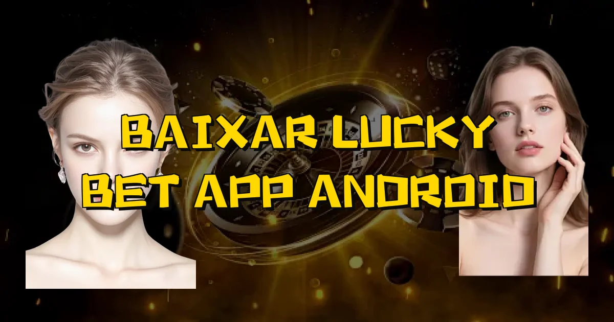 Baixar Lucky Bet App Android Oficial