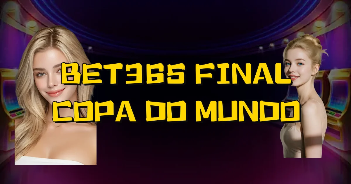 Bet365 Final Copa Do Mundo Oficial