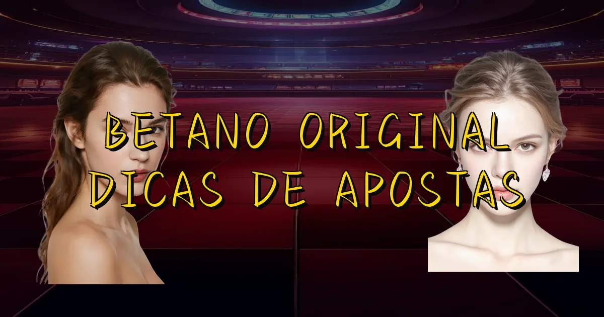 Betano Original Dicas De Apostas Oficial