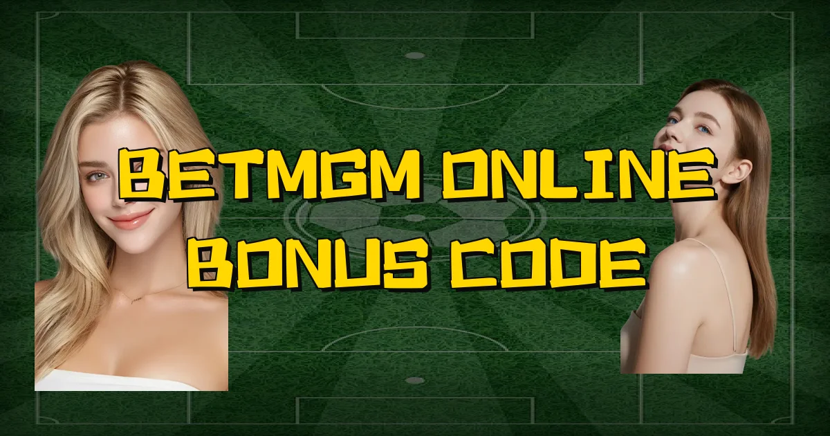 Betmgm Online Bonus Code Oficial