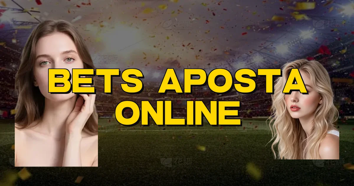 Bets Aposta Online Oficial