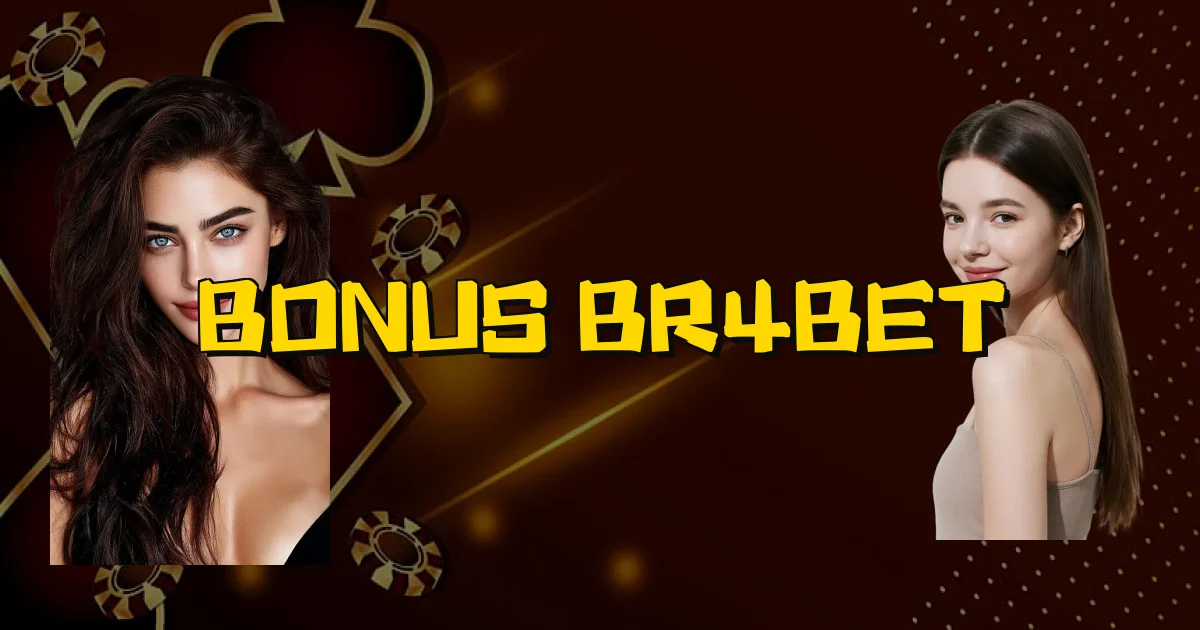 Bonus Br4Bet Oficial