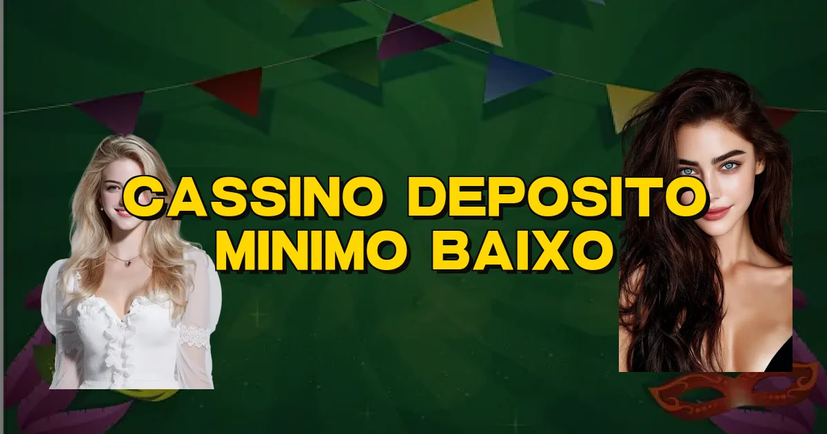 Cassino Deposito Minimo Baixo Oficial