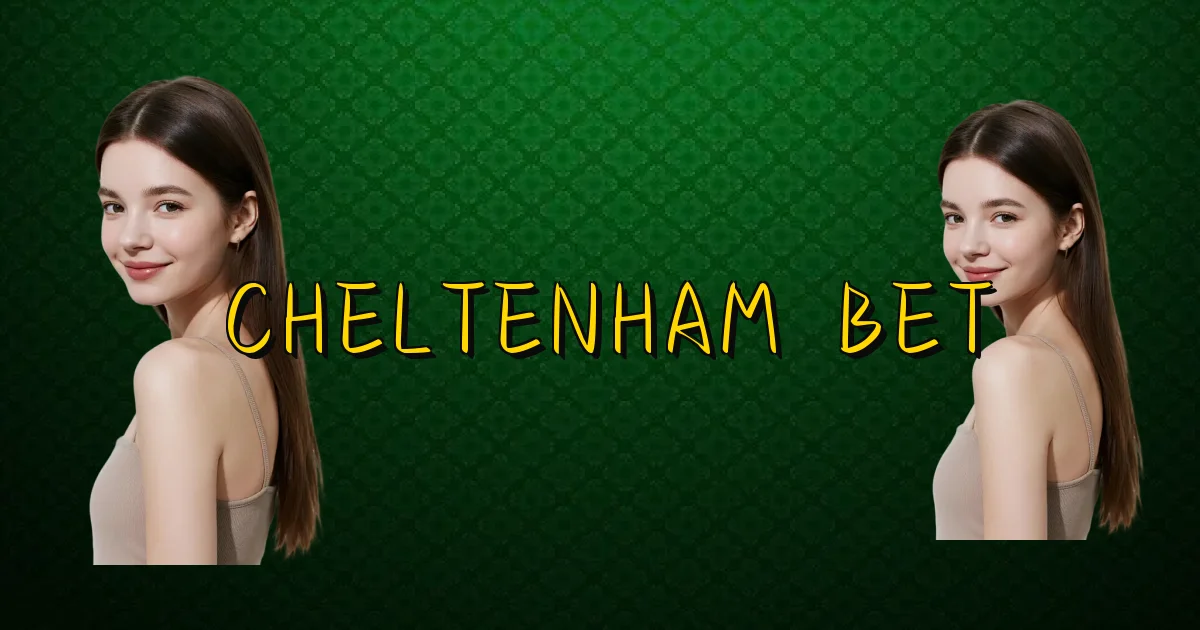 Cheltenham Bet Oficial