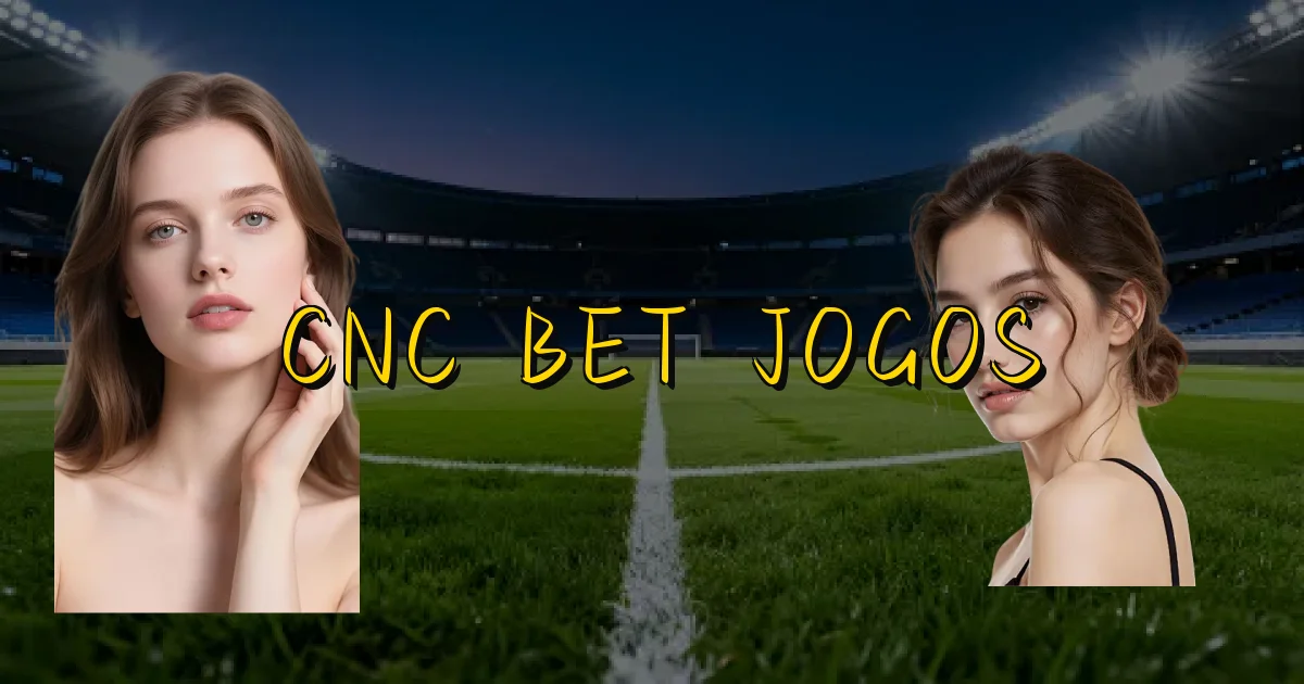 Cnc Bet Jogos Oficial