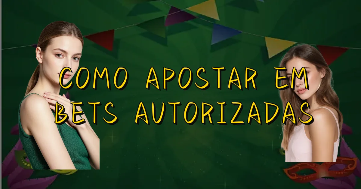 Como Apostar Em Bets Autorizadas Oficial