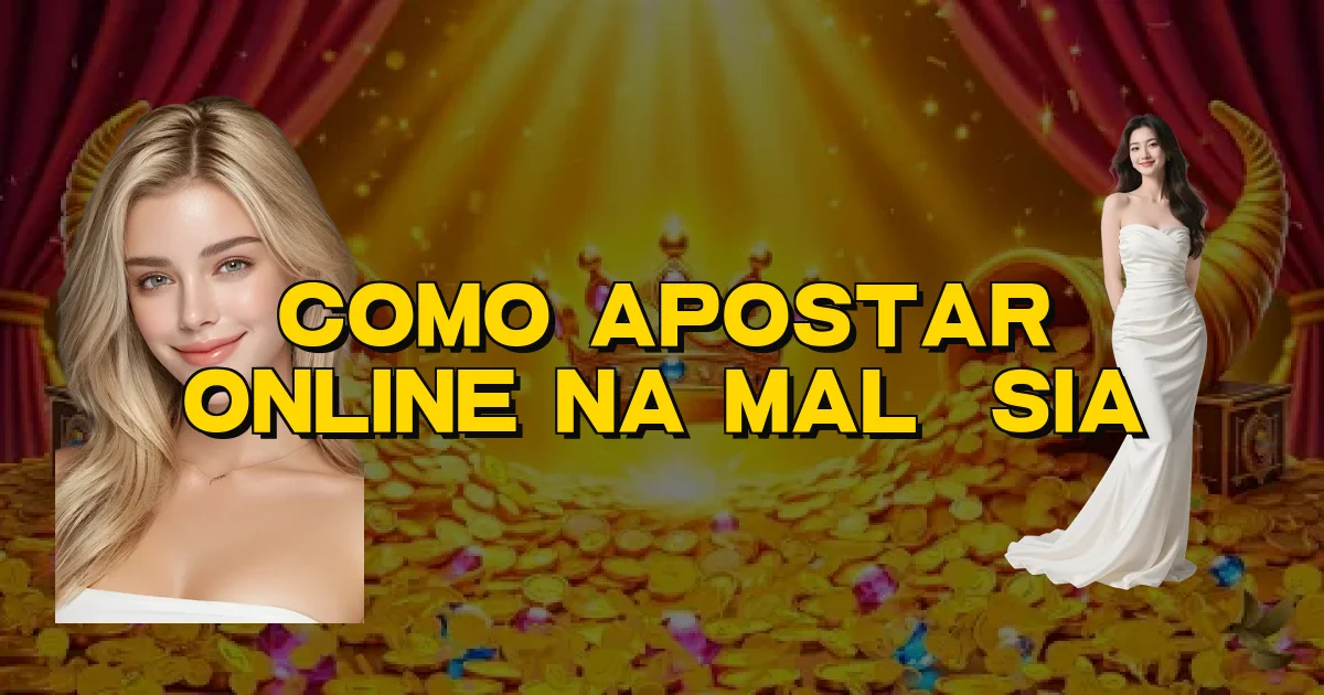 Como Apostar Online Na Malásia Oficial