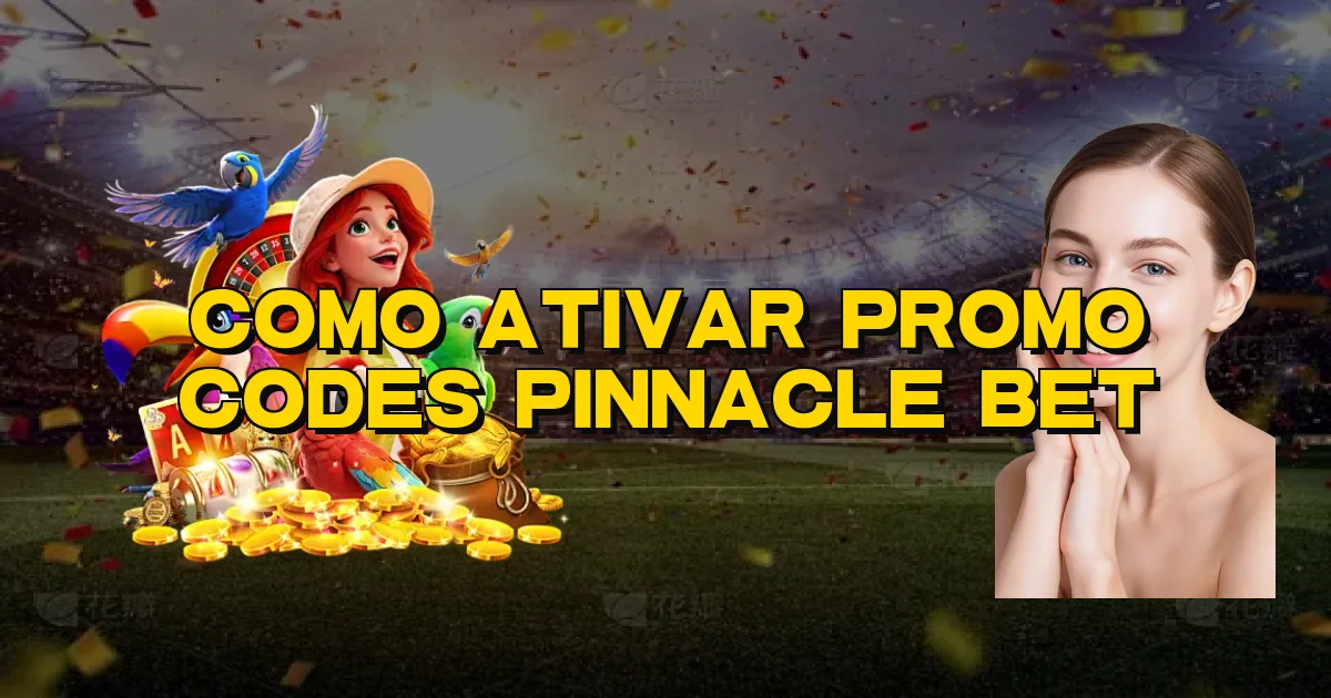 Como Ativar Promo Codes Pinnacle Bet Oficial