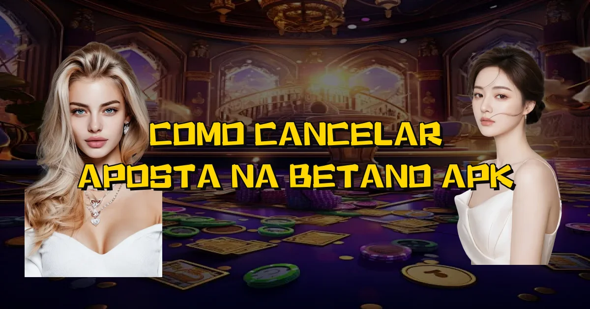 Como Cancelar Aposta Na Betano Apk Oficial