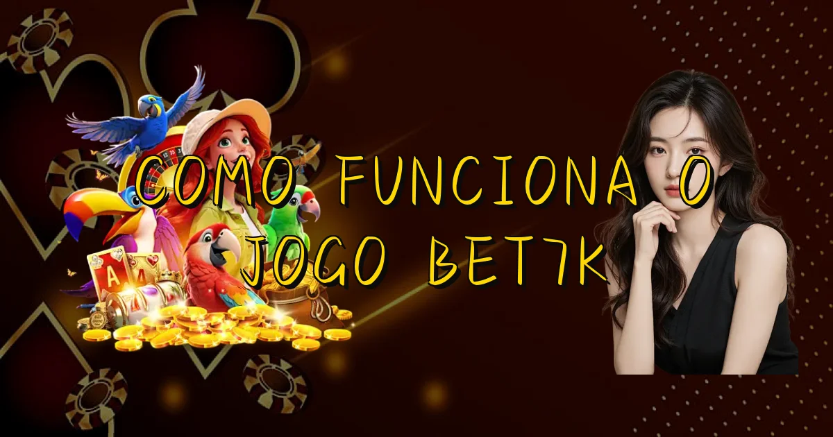 Como Funciona O Jogo Bet7K Oficial