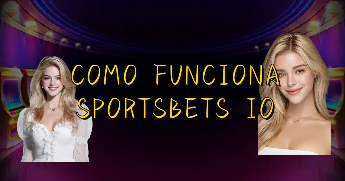 Como Funciona Sportsbets Io Oficial