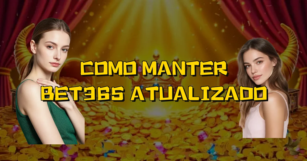 Como Manter Bet365 Atualizado Oficial