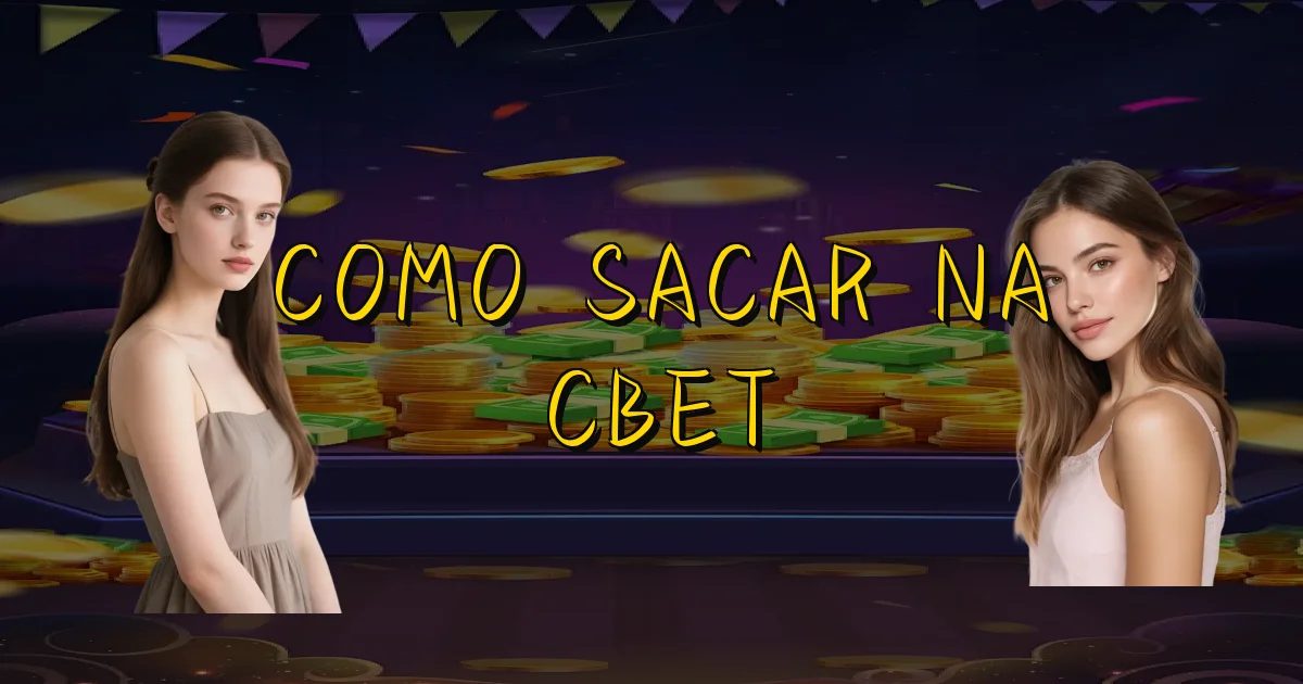 Como Sacar Na Cbet Oficial