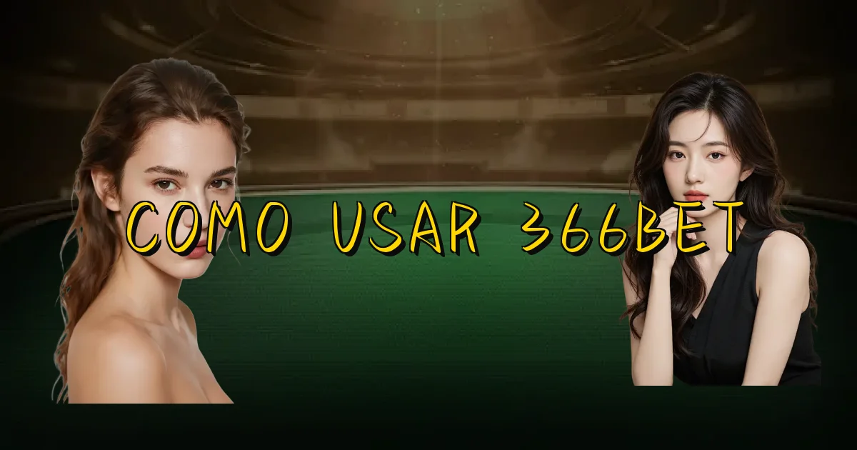 Como Usar 366Bet Oficial