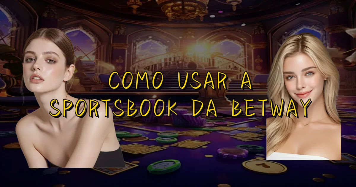 Como Usar A Sportsbook Da Betway Oficial