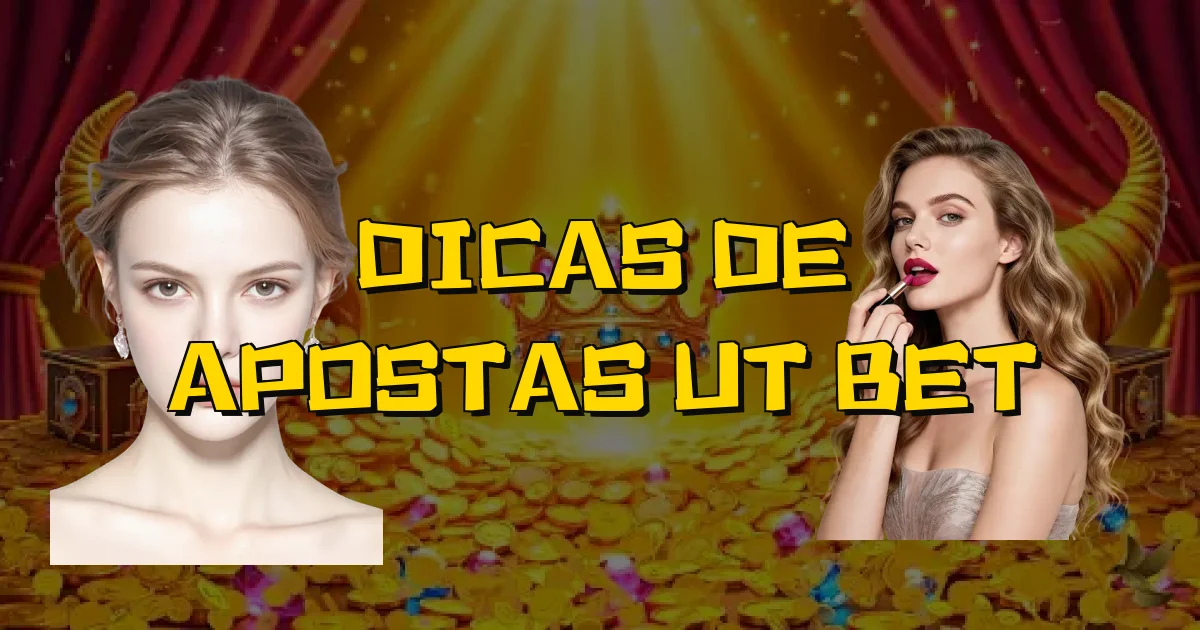 Dicas De Apostas Ut Bet Oficial