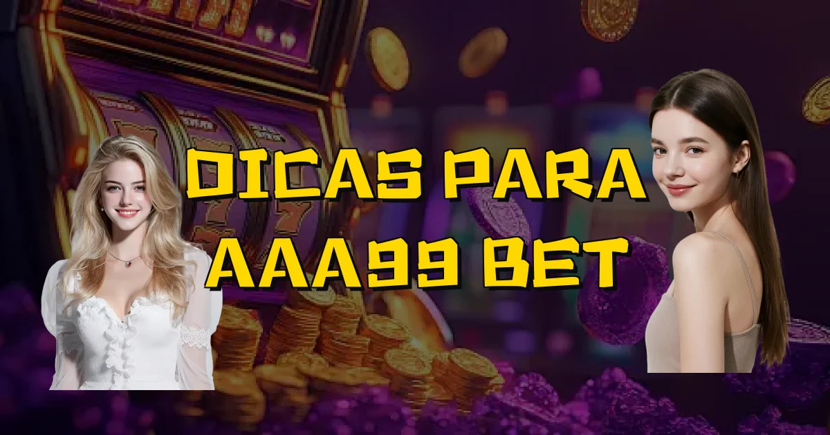 Dicas Para Aaa99 Bet Oficial