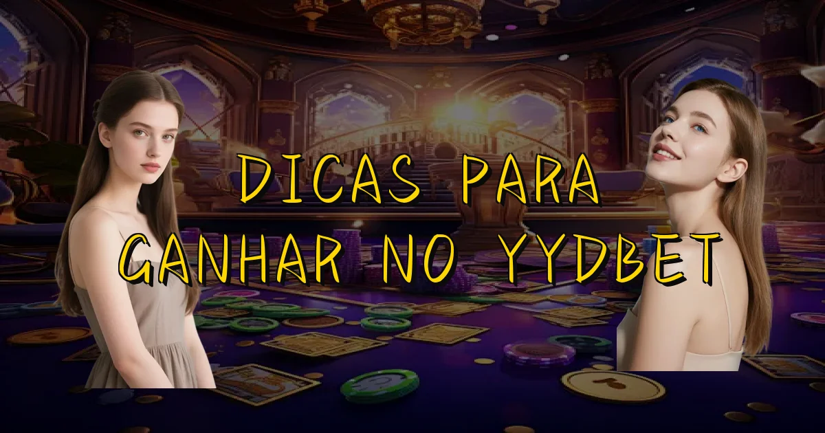 Dicas Para Ganhar No Yydbet Oficial