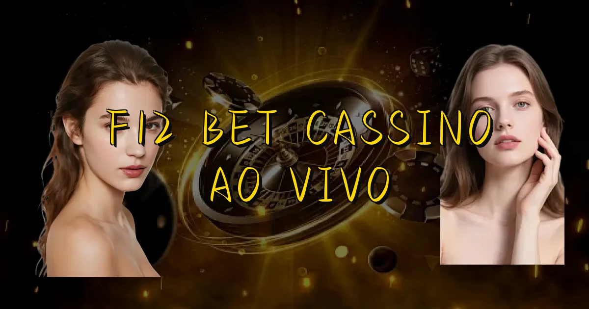 F12 Bet Cassino Ao Vivo Oficial