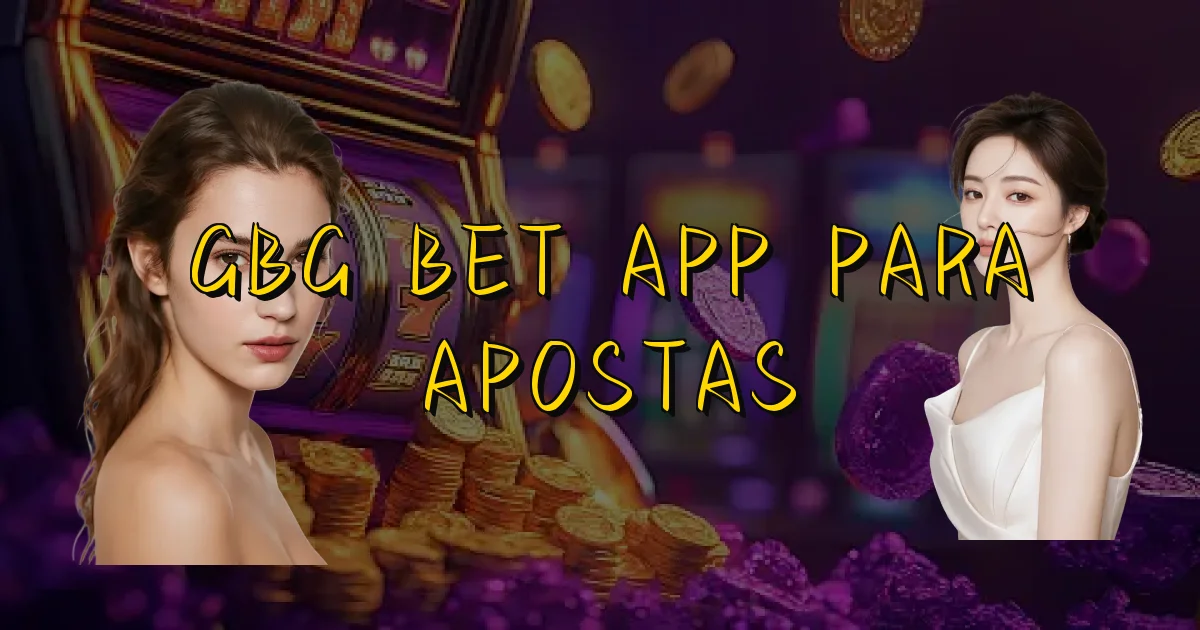 Gbg Bet App Para Apostas Oficial