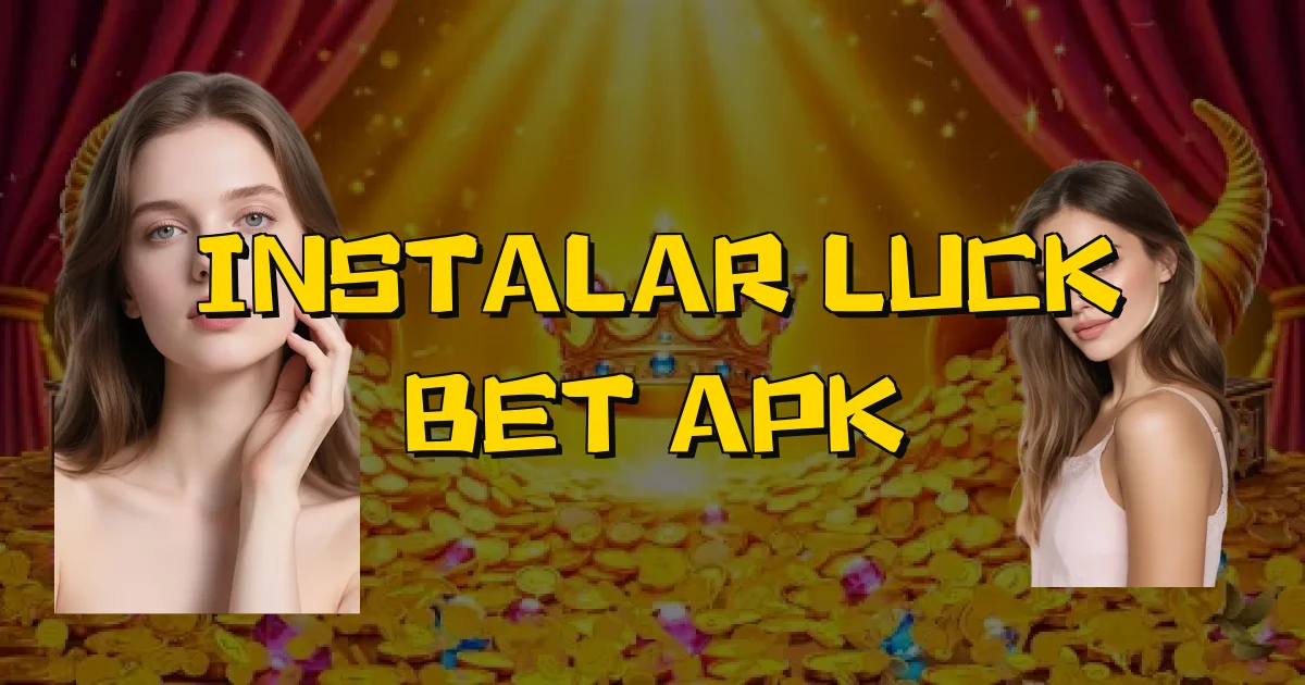 Instalar Luck Bet Apk Oficial