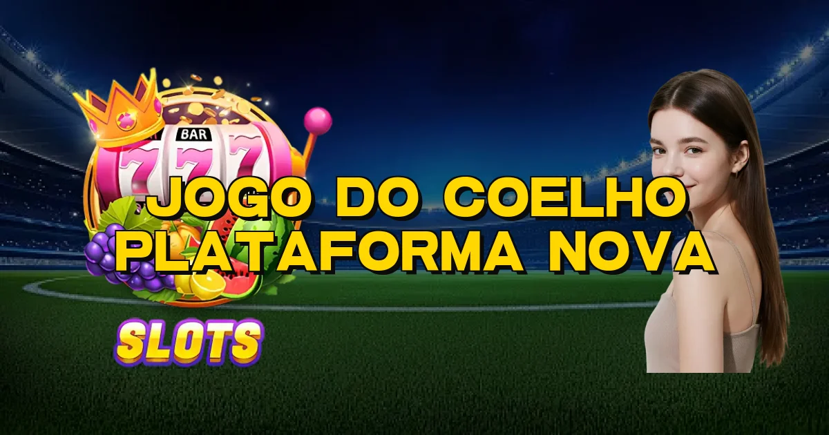 Jogo Do Coelho Plataforma Nova Oficial