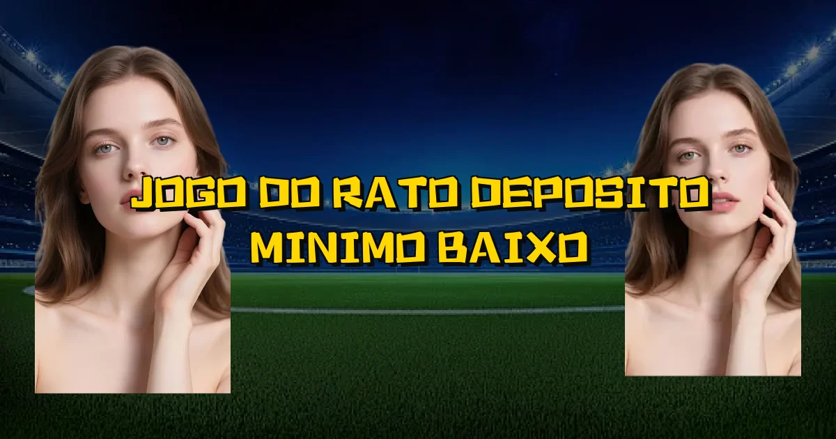 Jogo Do Rato Deposito Minimo Baixo Oficial