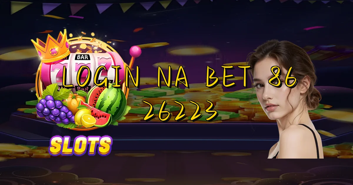 Login Na Bet 86 26223 Oficial