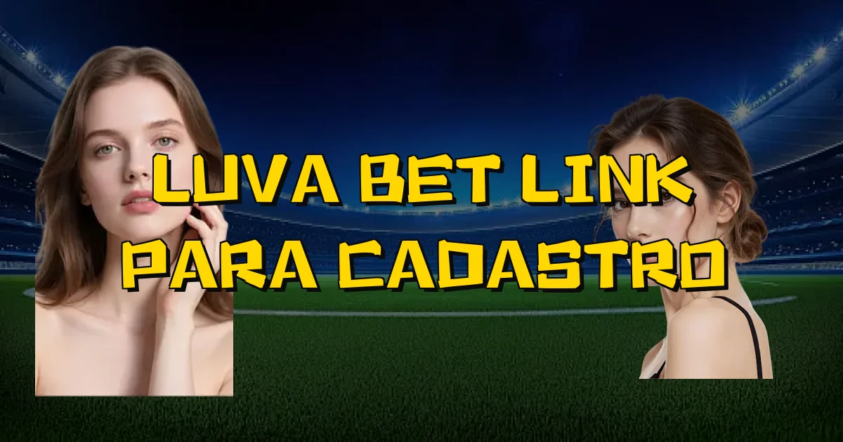 Luva Bet Link Para Cadastro Oficial