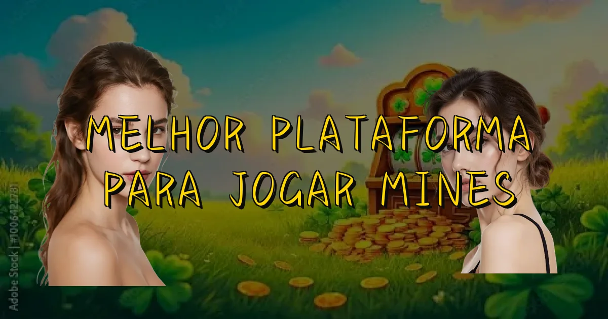 Melhor Plataforma Para Jogar Mines Oficial