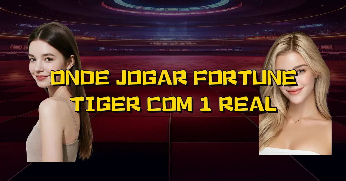 Onde Jogar Fortune Tiger Com 1 Real Oficial