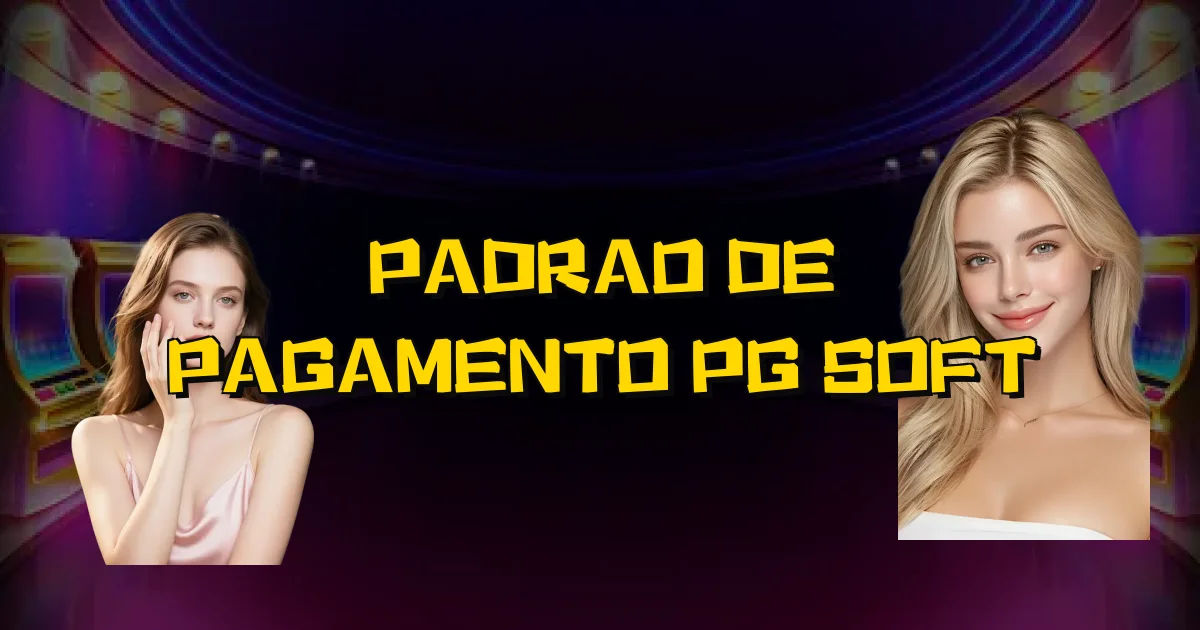 Padrao De Pagamento Pg Soft Oficial
