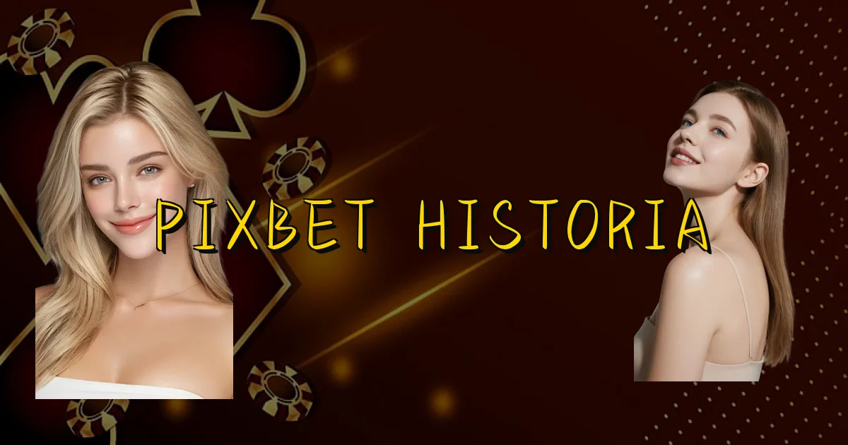 Pixbet Historia Oficial