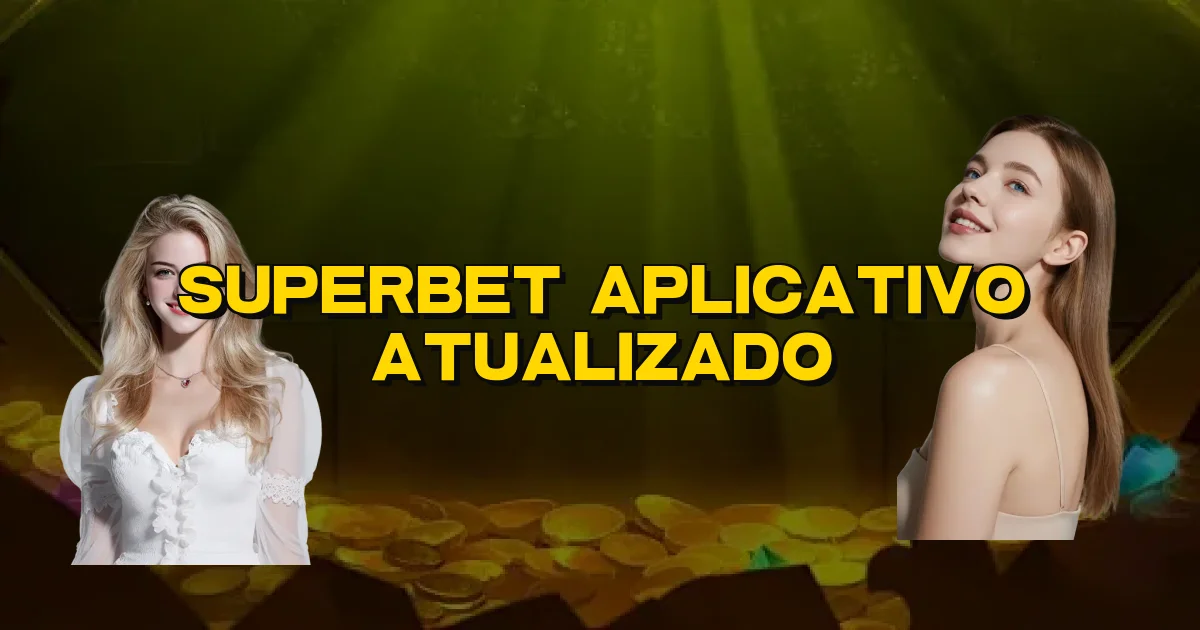 Superbet Aplicativo Atualizado Oficial
