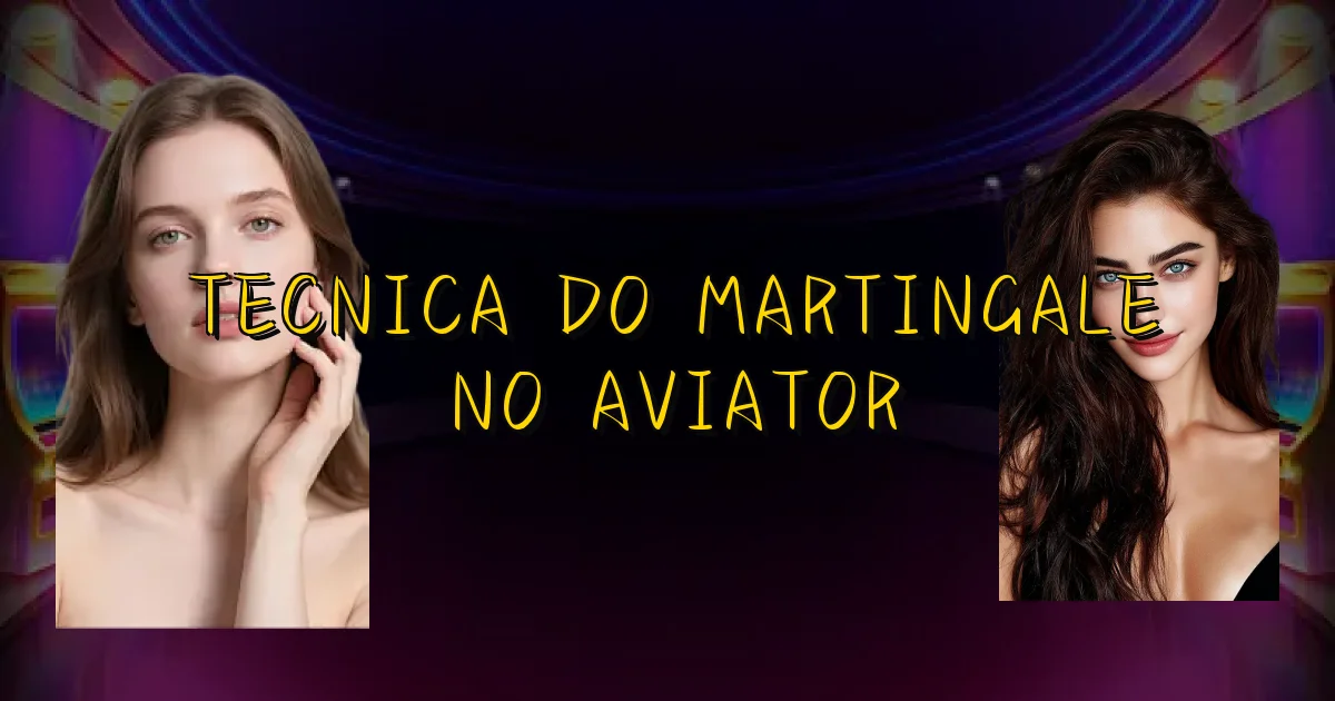 Tecnica Do Martingale No Aviator Oficial