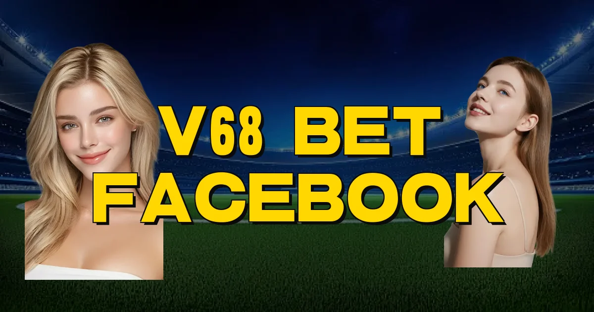 V68 Bet Facebook Oficial